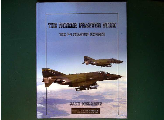 - Reid Air Publications - The Modern Phantom Guide - The F-4 Family Exposed
