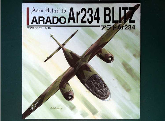 - Aero Detail - 16: Arado Ar234 Blitz  (Japanese Text)