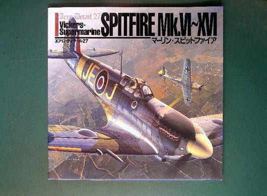 - Aero Detail - 27: Spitfire Mk.VI-XVI (Japanese Text)