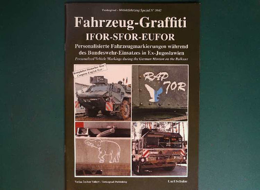  Tankograd - Special 5042: Fahrzeug-Graffiti IFOR-SFOR-EUFOR
