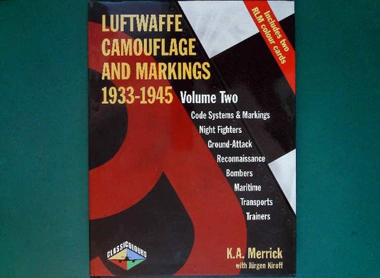  Classic Colours - Luftwaffe Camouflage & Markings 1933 - 1945 - Volume Two