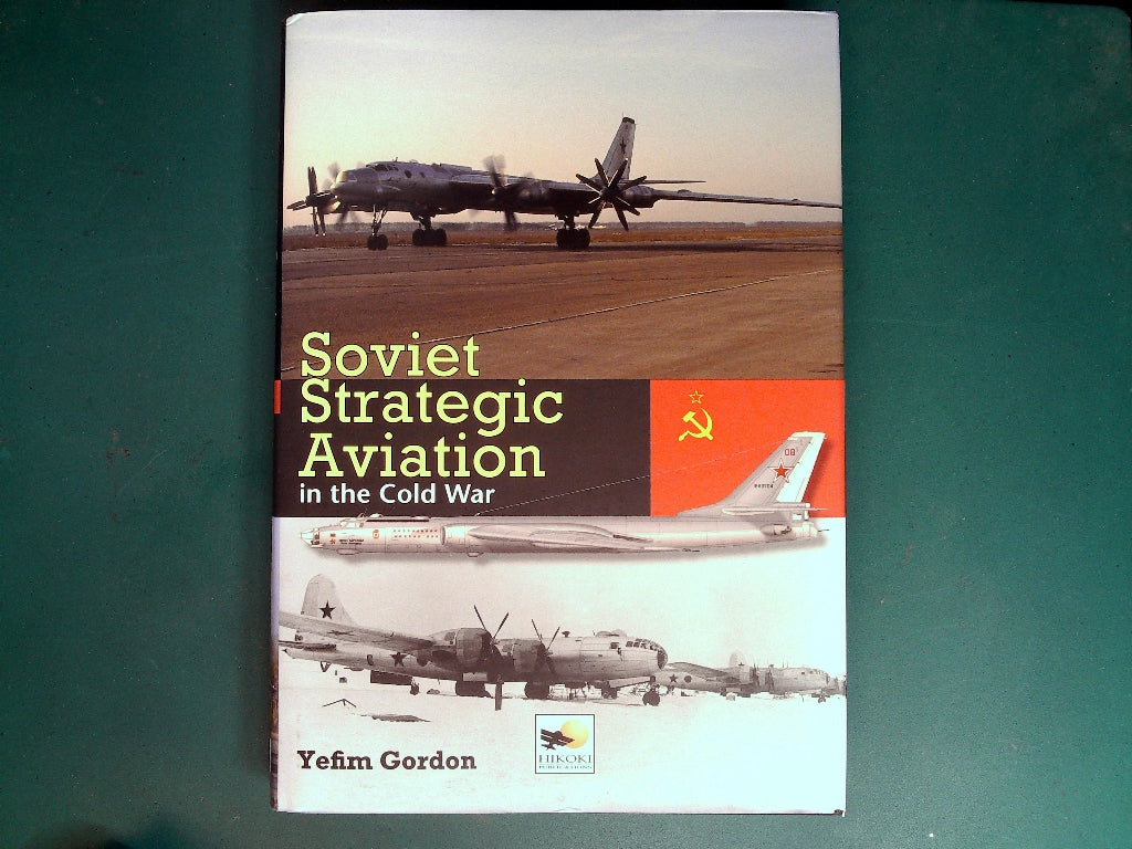  Hikoki - Soviet Strategic Aviation in the Cold War