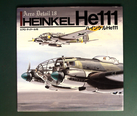  Aero Detail - No 18: Heinkel He111 (Japanese Text)