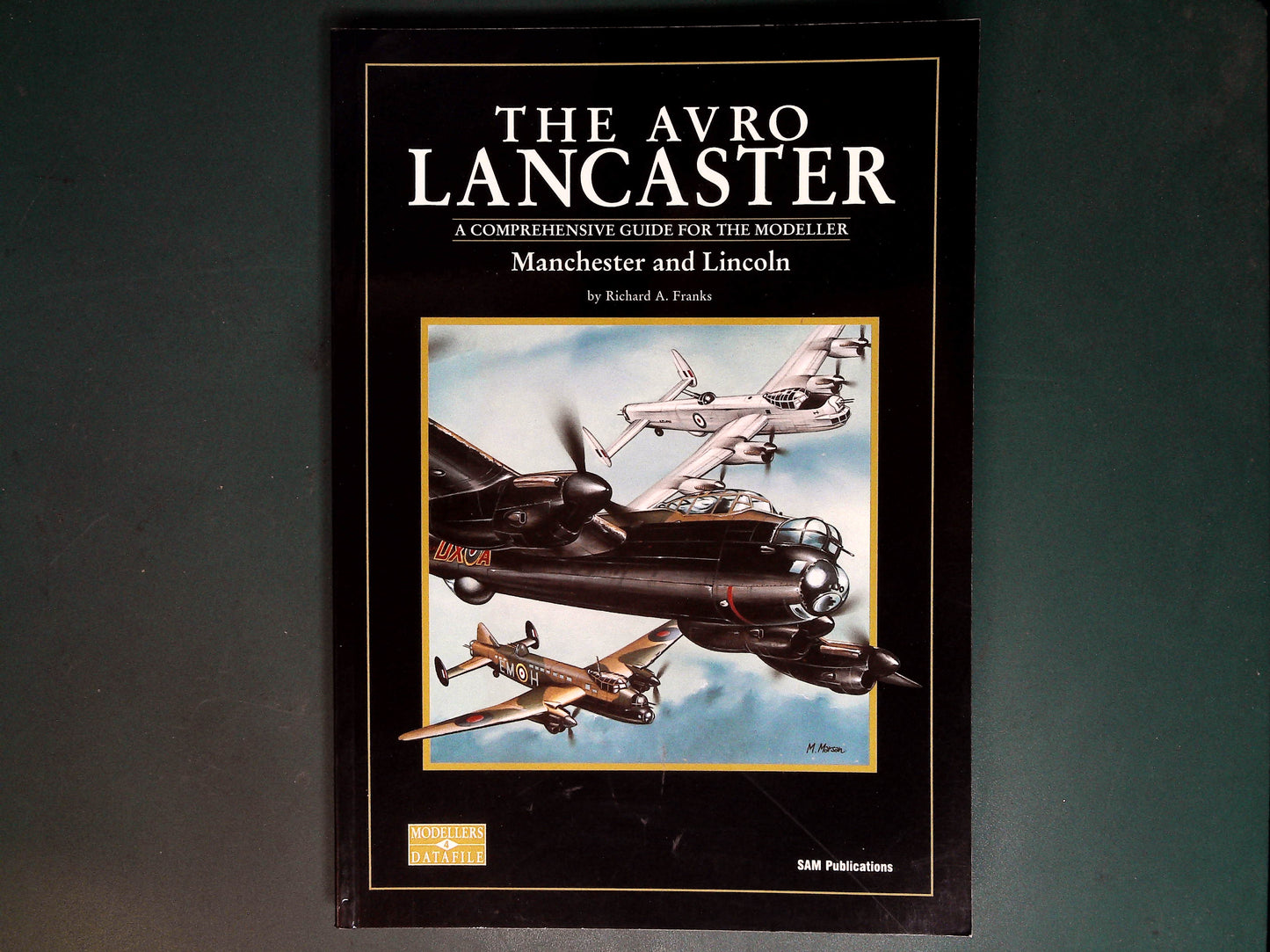  SAM - Modellers Datafile 4: The Avro Lancaster, Manchesrer and Lincoln