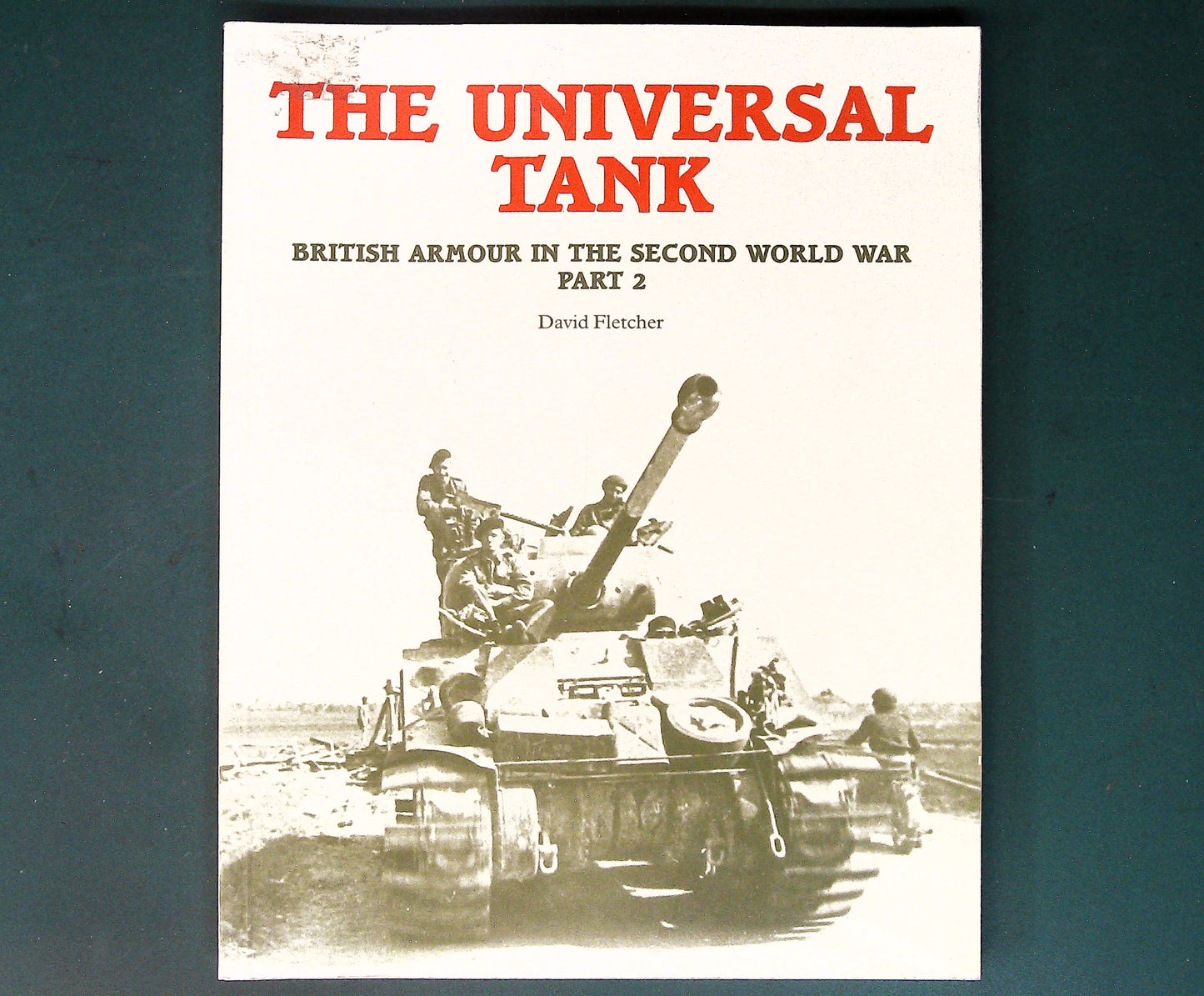  HMSO - The Universal Tank: British Armour in the Second World War Pt.2
