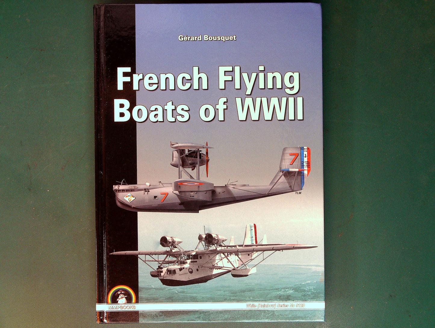  MMP - White Series 9120: French Flying Boats of WWII