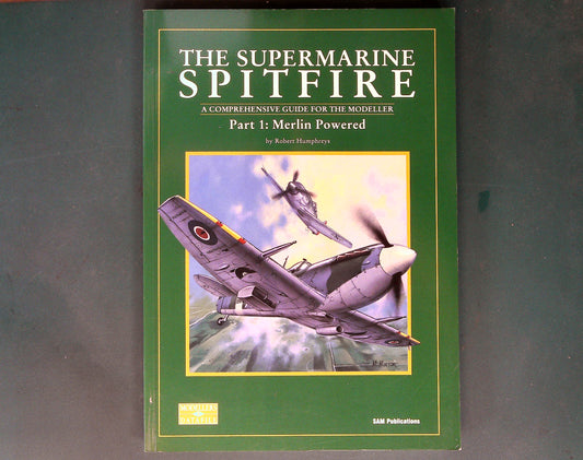 SAM - Modellers Datafile 3: The Supermarine Spitfire Part 1: Merlin Powered