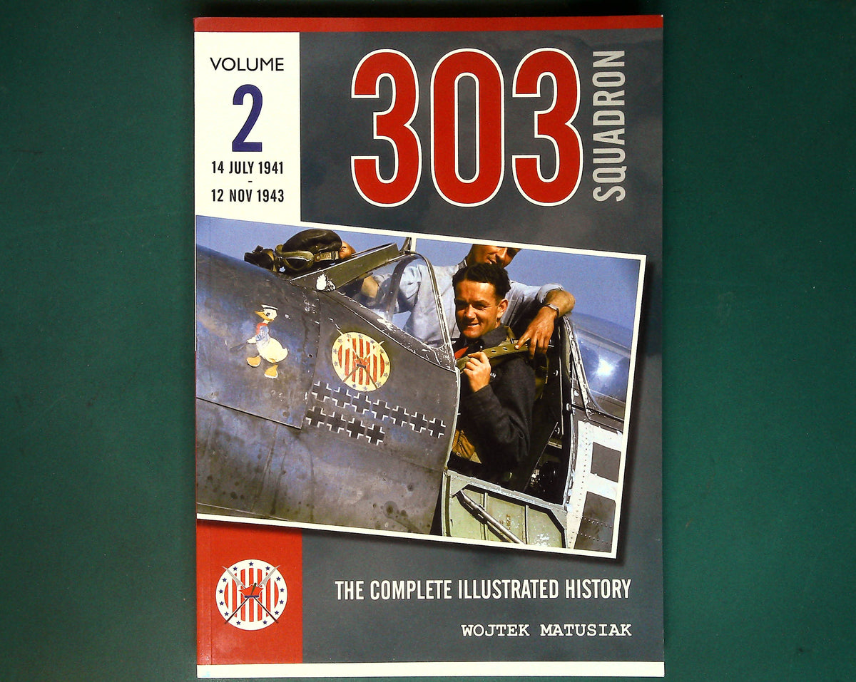 Red Kite MFS54245 303 Squadron Vol2: Illustrated History 14 Jul 1941-1 ...