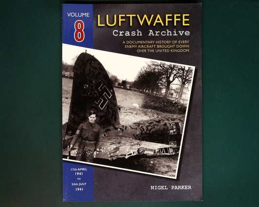  Red Kite - Luftwaffe Crash Archive Vo8: April 1941 to July 1941