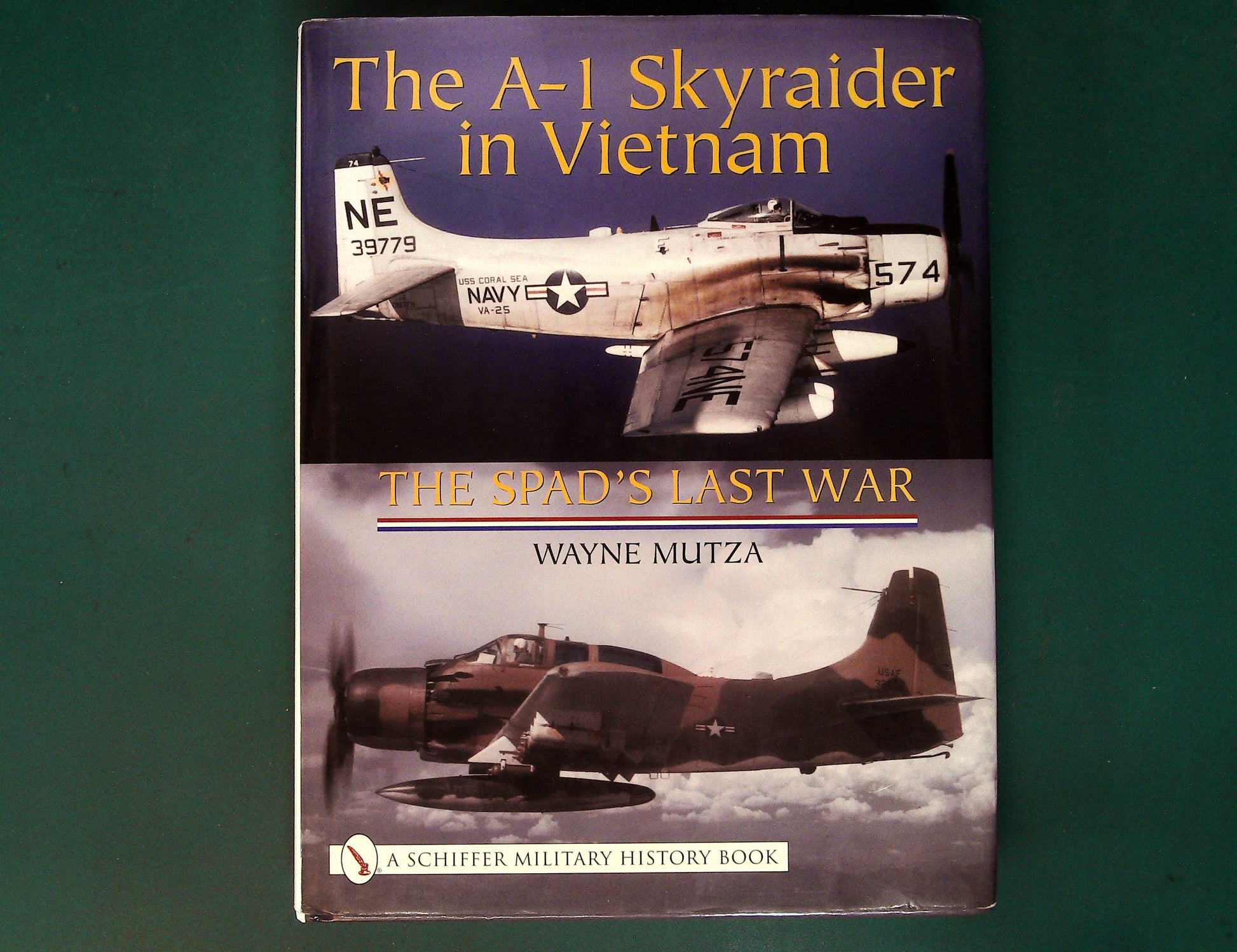  Schiffer - The A-1 Skyraider in Vietnam