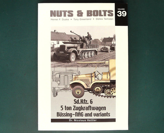  Nuts and Bolts - Volume 39: Sd.Kfz.6 5 ton Zugraftwagen