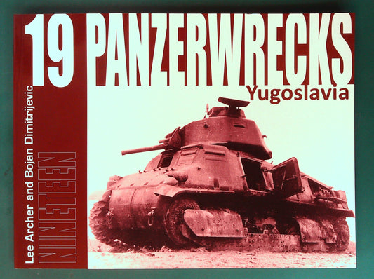  Panzerwrecks - No 19: Yugoslavia