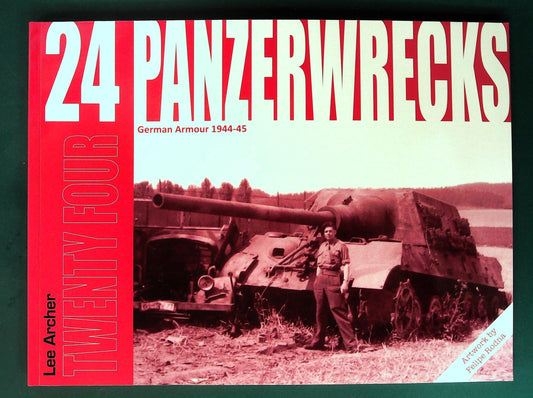  Panzerwrecks - No 24: German Armour 1944-45