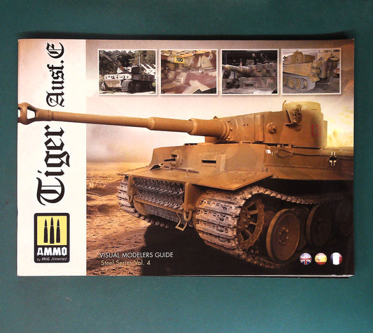  Ammo Mig - Visual Modellers Guide 4: Tiger Tank