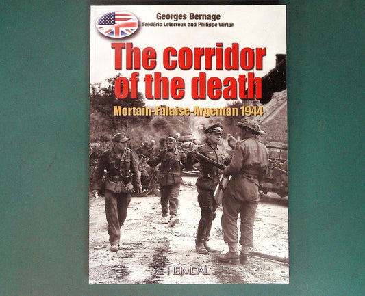  Heindal - The Corridor of the Death: Mortain-Falaise-Argentan 1944