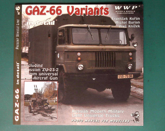  Wings & Wheels Publications - Modellers Photo Manial No 6: GAZ-66 Variants