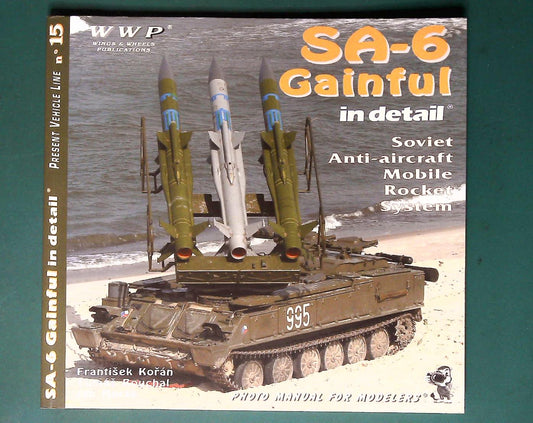  Wings & Wheels Publications - Modellers Photo Manial No 15: SA-6 Gainful
