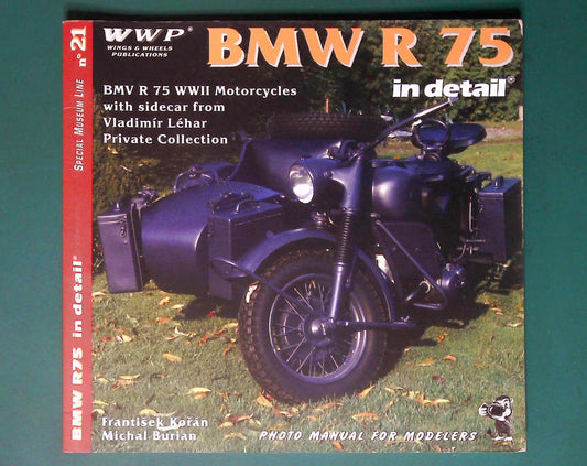  Wings & Wheels Publications - Modellers Photo Manial No 21: BMW R75 in Detail