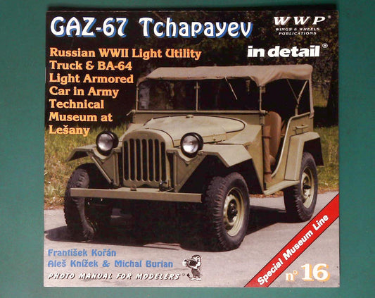  Wings & Wheels Publications - Modellers Photo Manial No 16: GAZ-67 Tchapayev