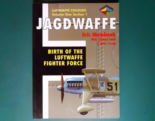  Classic Colours - Jagdwaffe Vol 1 Sec 1: The Birth of the Luftwaffe Fighter Force