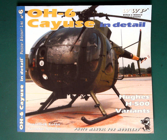  Wings & Wheels Publications - Modellers Photo Manial No 6: OH-6 Cayuse in Detail