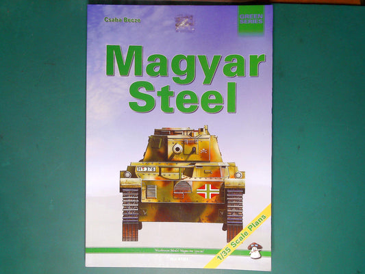  MMP - Green Series 4101: Magyar Steel Steel Hungarian armour in WWII