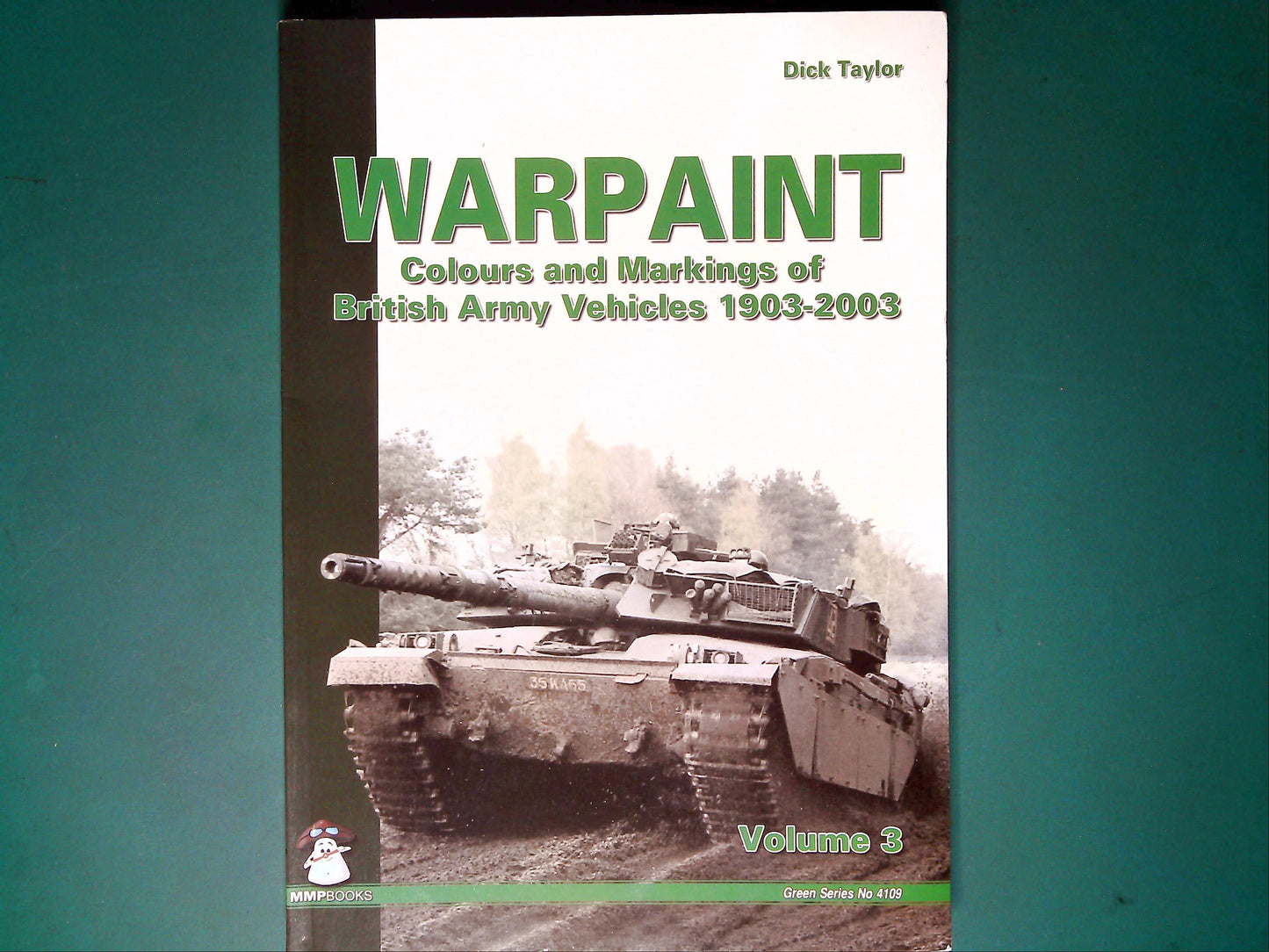  MMP - Green Series 4109: Warpaint - Colours & Markings of British Vehicles 1903-2003