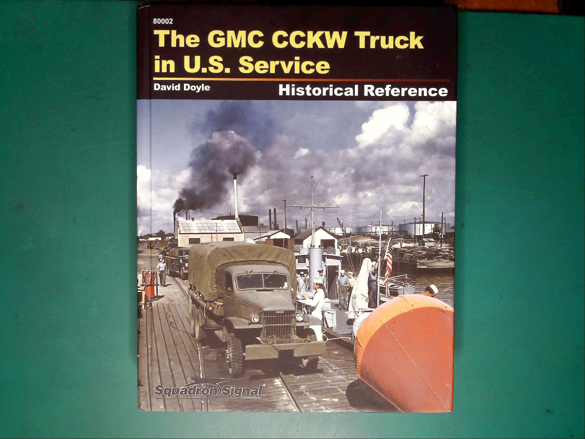  MMP - 80002: The GMC CCKW Truck in US Service