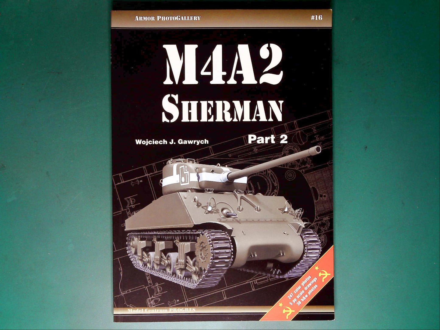  Model Centrum Progres - #16 Armor Photo Gallery No 6: M4A2 Sherman Part 2