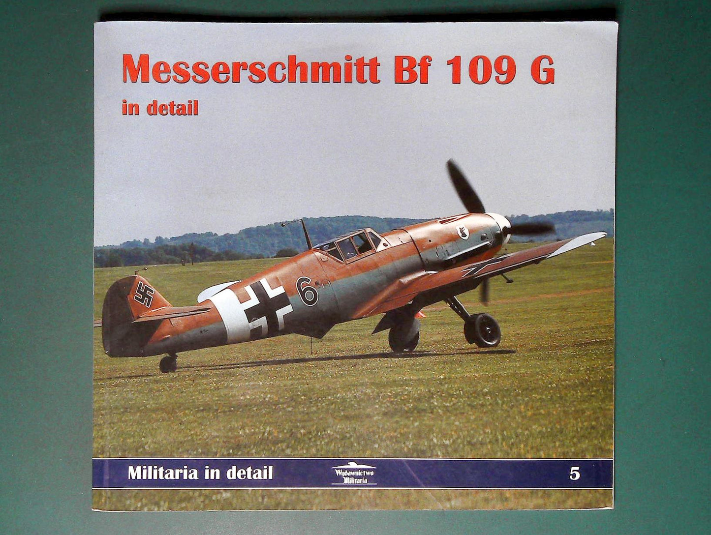  Wydawnictwo Militaria - Military in Detail 5: Messerschmitt Bf109G in Detail