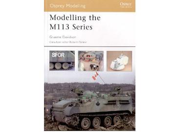 NA Osprey Modelling - No14 Modelling The M113 Series